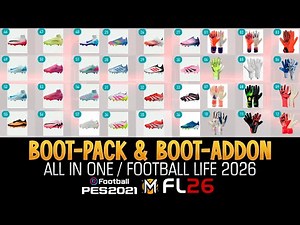 MEGA BOOTPACK & BOOT-ADDON para FL26 ➠ PES 2021 & FOOTBALL LIFE 26
