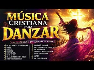 Música CRISTIANA para DANZAR / Alabanzas de JÚBILO