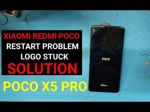 Poco Redmi Xiaomi Restart Problem/Hang on Logo & Restart Issue Dead Boot / Poco x5 pro 100% Working