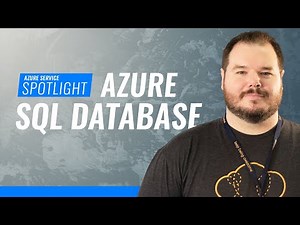 Azure Service Spotlight - Azure SQL Database