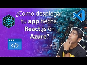Como publicar tu app en react.js en Azure en menos de 15 minutos