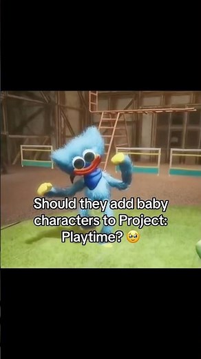 Baby characters to Project: Playtime? 🥹