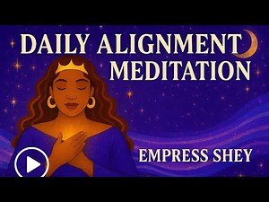 Daily Alignment meditation