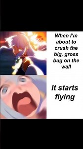 Me about to smash the bug vs when it starts flying 💀