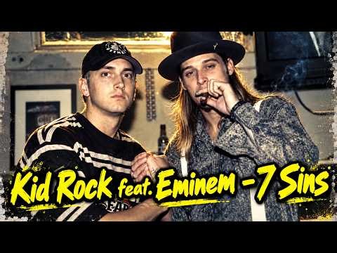 Kid Rock feat. Eminem - 7 Sins