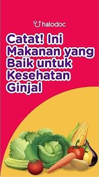 Inilah 8 Makanan yang Baik untuk Kesehatan Ginjal