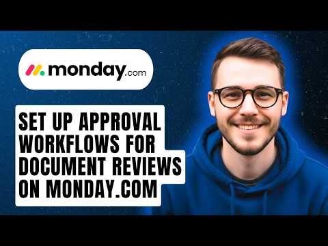 How To Set Up Approval Workflows For Document Reviews On Monday.com [2026 Guide]