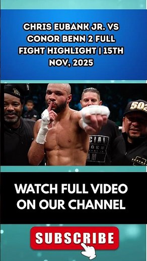 Chris Eubank Jr. VS Conor Benn 2 Full Fight Highlight | 15th Nov, 20256