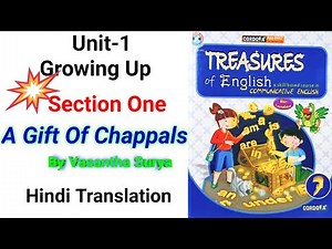 Unit-1/Section-1/A Gift Of Chappals by Vasantha Surya/Treasures of English Class-7/Ingenious Study/