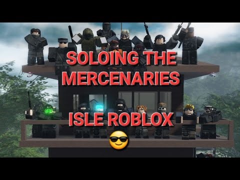soloing the mercenaries in isle roblox