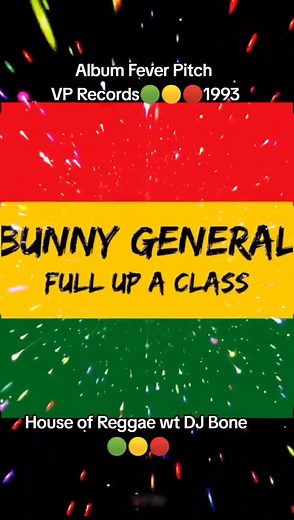 Bunny General - Full Up A Class - 90s Dancehall Reggae Music