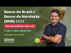 Banco do Brasil and Banco do Nordeste (BNB) 2026: New calls for proposals coming soon? Everything...