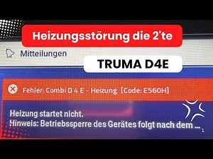 Wie ist der Truma Heimservice ? Truma Combi D4E - Fehler E 560 H