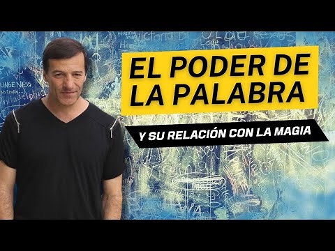 VÍDEO DE ORO: El poder de la PALABRA y su relación con la MAGIA, por José Luis Parise