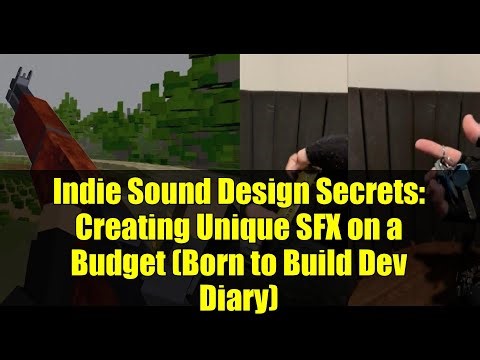 Indie Sound Design Secrets: Creating Unique SFX on a Budget (Born to Build Dev Diary)