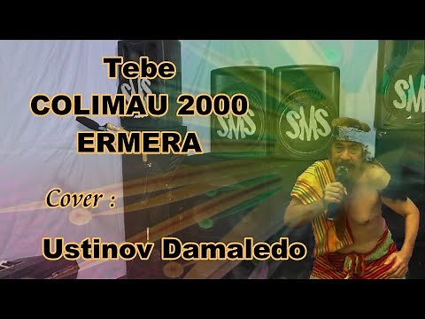 Lagu TEBE COLIMAU 2000 ERMERA, Tebe Timor Leste cover USTINOV DAMALEDO