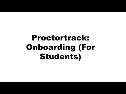 Proctortrack: Onboarding (For Students)