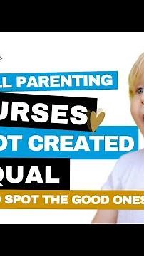 Why All Parenting Courses Are Not Created Equal: Identify Programs That Deliver Real Results