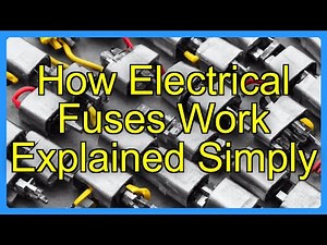 How Electrical Fuses Work Explained Simply