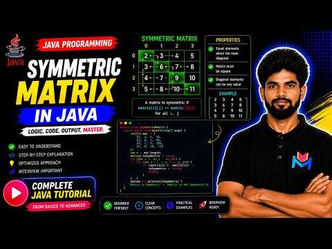 Symmetric Matrix In Java Explained Step-by-Step | Master Arrays in Java