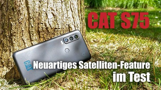 CAT S75: Neuartiges Satelliten-Feature im Test