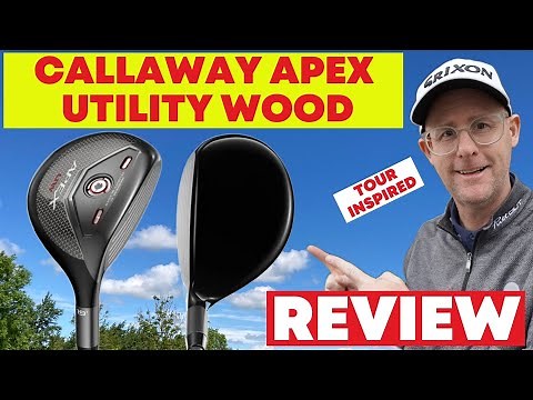 Callaway Apex UW Fairway Wood - Review