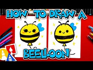 How To Draw A Beelloon (Bee   Balloon) - Videos For Kids