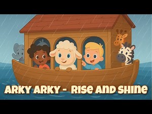 Kids Love This Noah’s Ark Song – “Arky Arky! 🛳 Rise and Shine 🌞