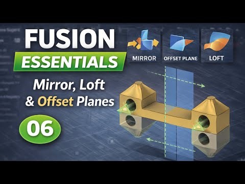 Autodesk Fusion Essentials 06: Offset Planes, Loft, and Mirror