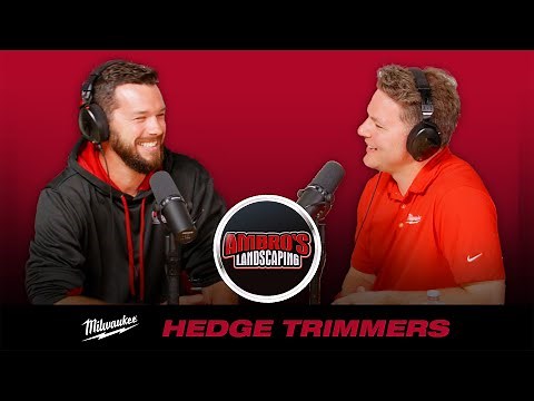 Milwaukee’s New Hedge Trimmer Lineup with @AmbrosLandscapingInc