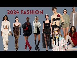 Top 30 Fashion Trends 2024 | The Ultimate Guide