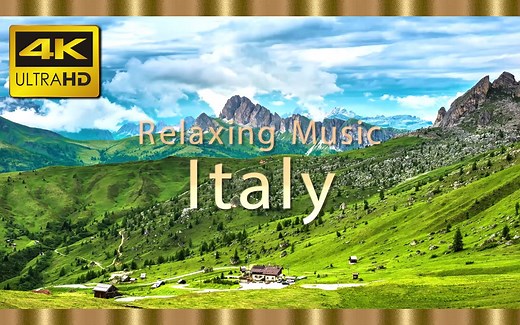 ⚜4K超清 60帧/秒⚜《意大利》风景秀丽的自然美景与放松的音乐