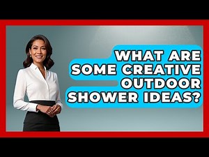 What Are Some Creative Outdoor Shower Ideas? - Exploring Campgrounds