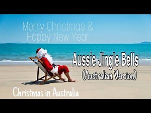 AUSTRALIAN JINGLE BELLS | SUMMER AUSSIE VERSION | JINGLE BELLS TUNE