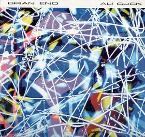 Brian Eno - Ali Click