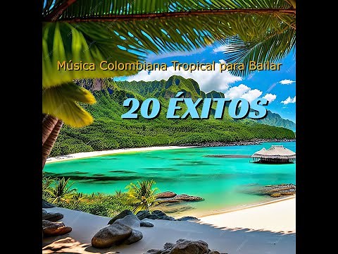 MÚSICA COLOMBIANA Tropical para Bailar | 20 ÉXITOS