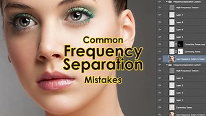 Common Frequency Separation Mistakes Which Will Ruin Your Retouching Results | Fstoppers