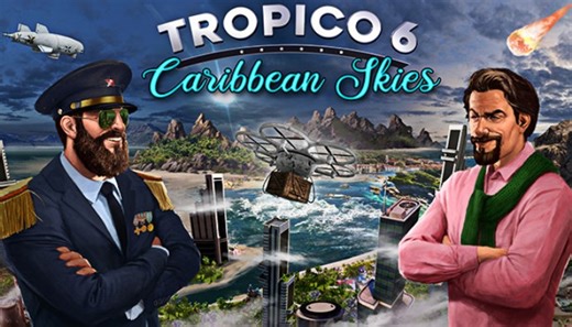 Tropico 6 gains Caribbean Skies DLC on Switch