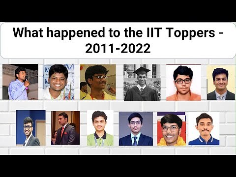 What happened to the IIT Toppers? 2011 to 2022 I What can you learn from them?
