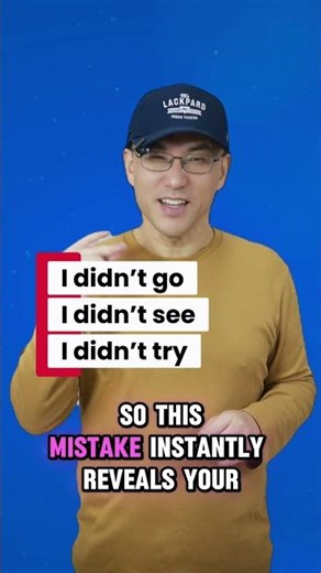 ST40｜Stop Saying “I Didn’t Went”