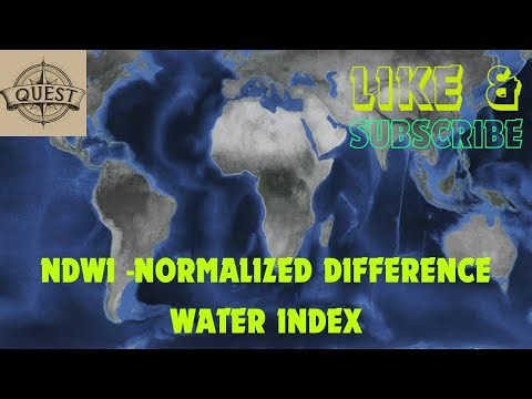 NDWI -NORMALIZED DIFFERENCE WATER INDEX
