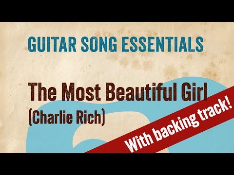 The Most Beautiful Girl (Charlie Rich)—Complete Guitar Lesson