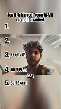 Top 5 unhinged Tyson ASMR moments ranked #asmr #youtubeshorts #tysonasmr #funnyasmr #asmrshorts