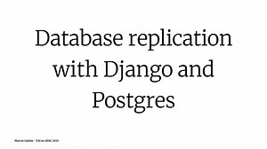 Database replication with Django and Postgres