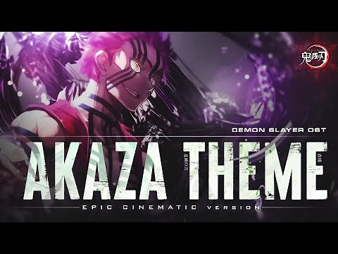Akaza Theme - Demon Slayer : Mugen Train | Epic Version
