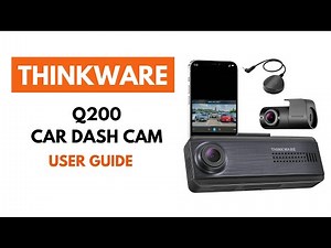 Installation & Setup : ThinkWare Q200 Dashcam User Guide