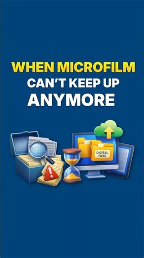 When Microfilm Can’t Keep Up Anymore