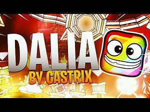 Dalia 100% Complete - by CastriX - Geometry Dash [2.1]