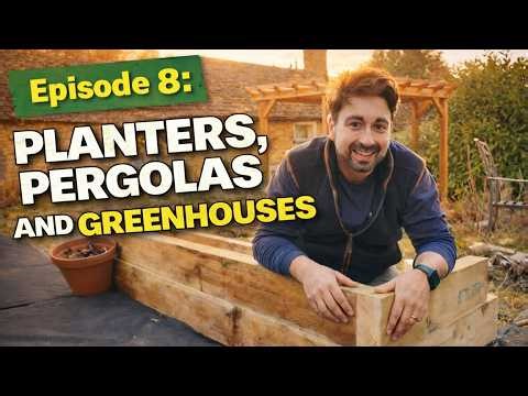 Today in the Garden | Episode Eight: Planters, Pergolas and Greenhouses