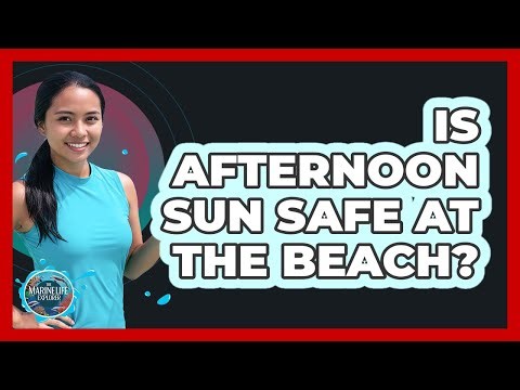 Is Afternoon Sun Safe at the Beach?